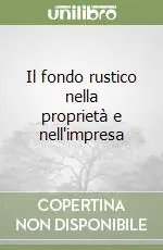 Solo Oggi Il fondo rustico nella proprietà e nell‘impresa