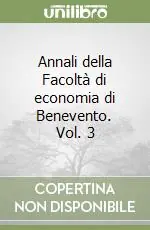 Annali della Facoltà di economia di Benevento. Vol. 3 Offerta Speciale