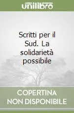 Scritti per il Sud. La solidarietà possibile Reso Gratuito