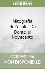 Mitografia dell‘esule. Da Dante al Novecento Più Venduto