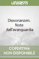Dissonanzen. Note dall‘avanguardia Non Perdere