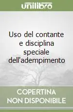 Promozione Uso del contante e disciplina speciale dell‘adempimento