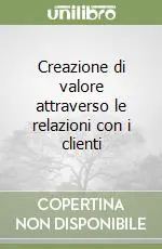 Creazione di valore attraverso le relazioni con i clienti Promozione Esclusiva