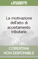 Ultimissimo Modello La motivazione dell‘atto di accertamento tributario