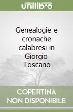 Genealogie e cronache calabresi in Giorgio Toscano Offerta Speciale