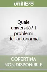 Ultima Occasione Quale università? I problemi dell‘autonomia