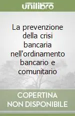 Più Venduto La prevenzione della crisi bancaria nell‘ordinamento bancario e comunitario