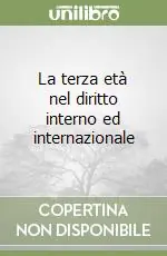 Compra Oggi Stesso La terza età nel diritto interno ed internazionale