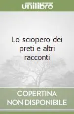 Offerta Lo sciopero dei preti e altri racconti
