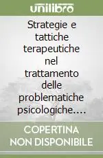 Must-Have Strategie e tattiche terapeutiche nel trattamento delle problematiche psicologiche. L‘approccio cognitivo-emotivo-comportamentale integrato alla psicofarmacologia