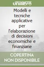Prezzo Ridotto Modelli e tecniche applicative per l‘elaborazione di decisioni economiche e finanziarie
