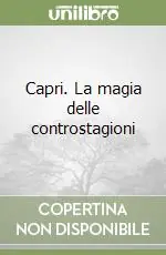 Capri. La magia delle controstagioni Acquista Ora