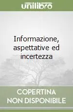 Direttamente Dal Produttore Informazione, aspettative ed incertezza
