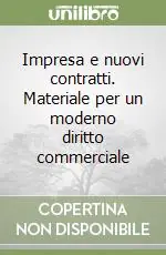 Promo Stagionale Impresa e nuovi contratti. Materiale per un moderno diritto commerciale