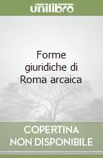 Di Tendenza Forme giuridiche di Roma arcaica
