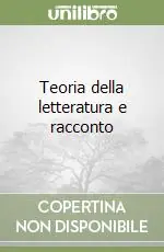 Teoria della letteratura e racconto Quantità Limitata
