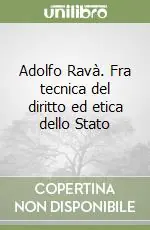 Offerta Adolfo Ravà. Fra tecnica del diritto ed etica dello Stato