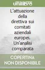 Affare L‘attuazione della direttiva sui comitati aziendali europei. Un‘analisi comparata