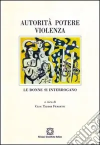 Autorità, potere, violenza. Le donne si interrogano Nuovo Arrivo