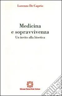 Novità Medicina e sopravvivenza. Un invito alla bioetica