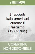 I rapporti italo-americani durante il fascismo (1922-1941) Prezzo Scontato