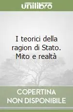 I teorici della ragion di Stato. Mito e realtà Non Perdere