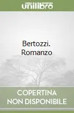 Bertozzi. Romanzo Consegna Rapida