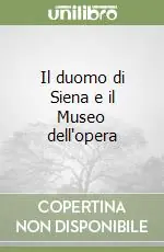 Il duomo di Siena e il Museo dell‘opera Compra Oggi Stesso