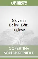 Giovanni Bellini. Ediz. inglese Nuova Collezione
