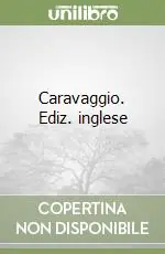 Esclusivo Caravaggio. Ediz. inglese