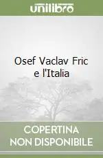 Osef Vaclav Fric e l‘Italia Super Prezzo
