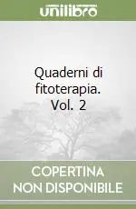 Promozione Quaderni di fitoterapia. Vol. 2