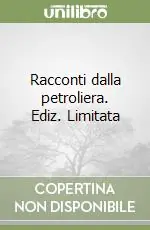 Racconti dalla petroliera. Ediz. Limitata Saldi
