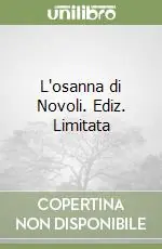 L‘osanna di Novoli. Ediz. Limitata Promo Stagionale