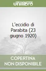 L‘eccidio di Parabita (23 giugno 1920) Popolare