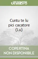 Occasione Cuntu te lu pici cacatore (Lu)