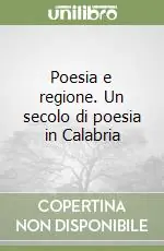 Poesia e regione. Un secolo di poesia in Calabria Spedizione Espresso