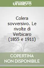 Colera sovversivo. Le rivolte di Verbicaro (1855 e 1911) Compra Adesso