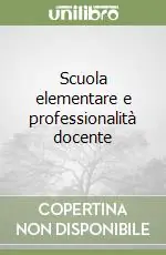 Scuola elementare e professionalità docente Ultime Pezzi