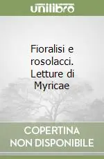 Subito Disponibile Fioralisi e rosolacci. Letture di Myricae