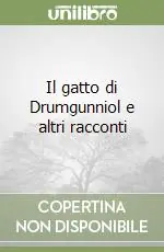Solo Oggi Il gatto di Drumgunniol e altri racconti