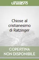 Chiose al cristianesimo di Ratzinger Promo Stagionale