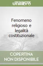 Fenomeno religioso e legalità costituzionale Prezzo Conveniente