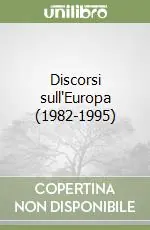 Solo Oggi Discorsi sull‘Europa (1982-1995)