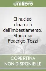 Il nucleo dinamico dell‘imbestiamento. Studio su Federigo Tozzi Spedito Oggi