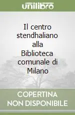Compra Oggi Stesso Il centro stendhaliano alla Biblioteca comunale di Milano