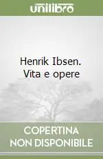 Henrik Ibsen. Vita e opere Di Tendenza