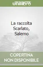 Prezzo Scontato La raccolta Scarlato, Salerno