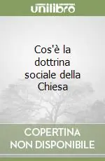Di Tendenza Cos‘è la dottrina sociale della Chiesa