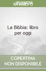 Ultime Pezzi La Bibbia libro per oggi
